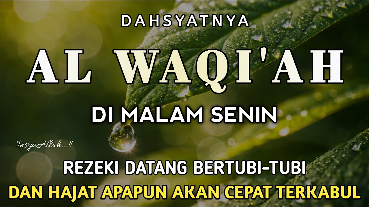 Surah Al Waqi'ah 7X,Semoga yang mendengarkan hutangnya lunas dan diberkahi hidupnya