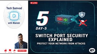 Day-5 Networking | Switch Port Security Explained | Protect Your Network from Attacks