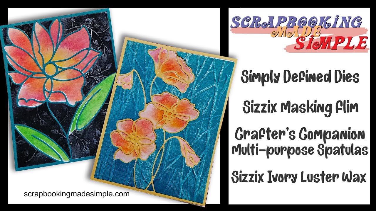 498 Sizzix Masking Film will change the way you look at your dies including NEW Simply Defined Dies