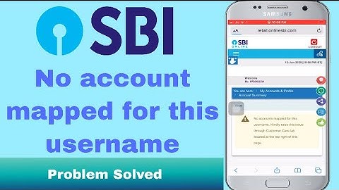No account mapped for this Username | SBI No account mapped for this username problem solved |