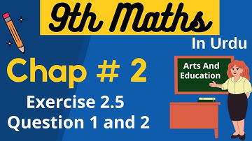 9th Class Math | Chapter 2 Real and Complex Number | Exercise 2.5 | Question 1 and 2 | Matric part 1