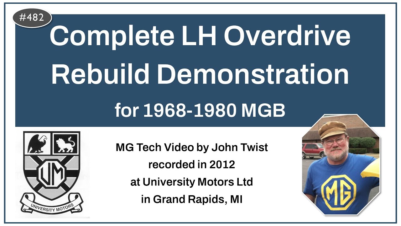 482 MG Tech | Complete LH Overdrive Rebuild Demonstration for MGB 1968 ...