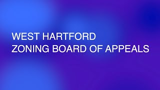 Virtual Special West Hartford Zoning Board of Appeals Meeting of May 27, 2020