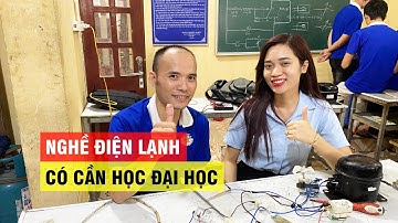 Nghề Điện Lạnh có cần học đại học