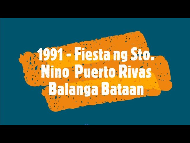 1991- Fiesta ng Sto. Nino Puerto Rivas Balanga Bataan class=