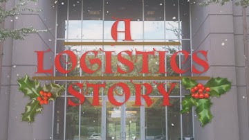 A Logistics Story | Holiday Video 2024