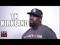 TK Kirkland on the People Accusing Him of Taking Credit for Every Major Event (Part 1)