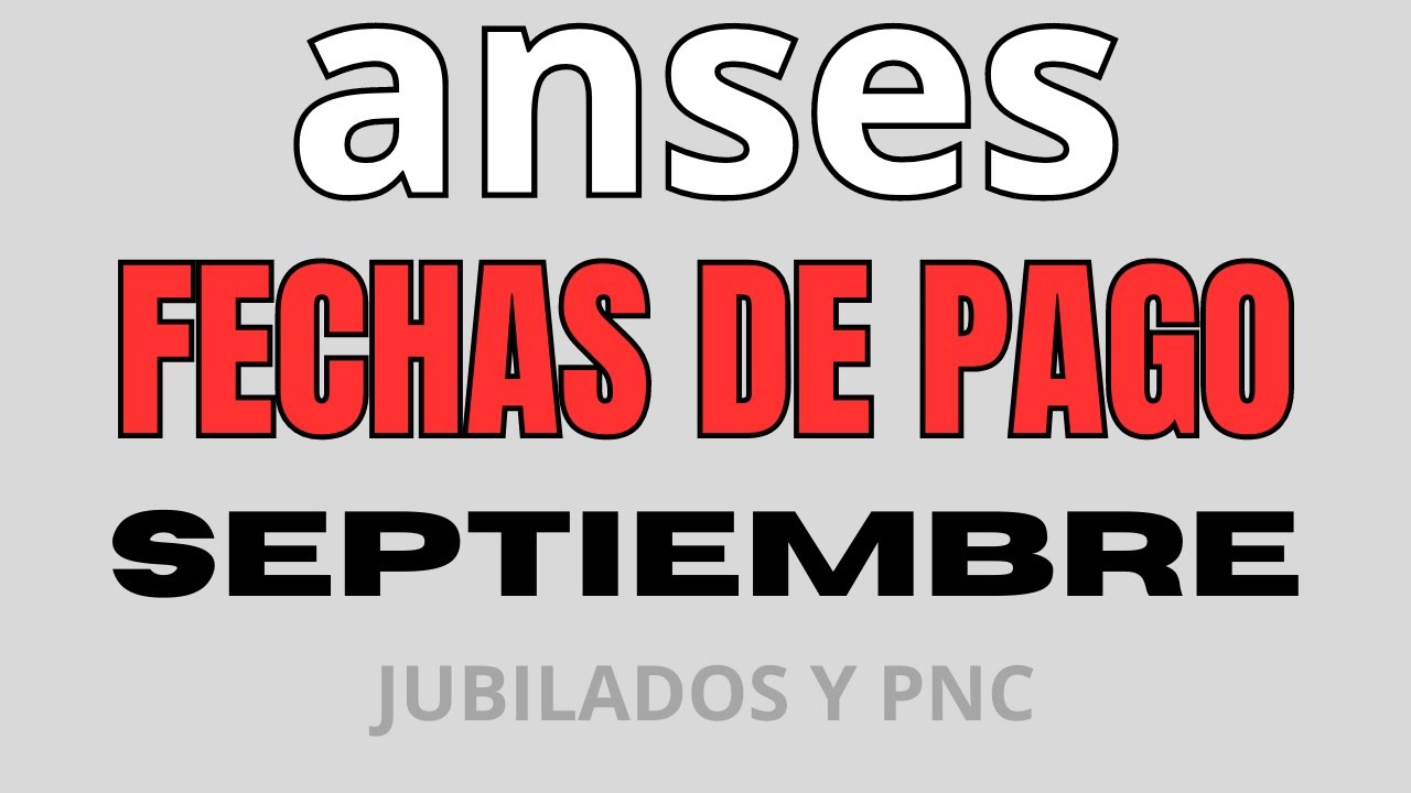 SEPTIEMBRE, FECHAS DE COBRO JUBILADOS Y PENSIONADOS - YouTube