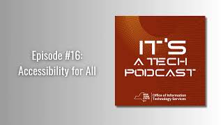 IT'S a Tech Podcast, Episode 16: Accessibility for All