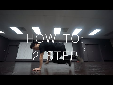 HOW TO BREAKDANCE: 2 STEP (footwork)