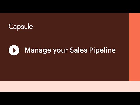 How to Manage Your Sales Pipeline in Capsule