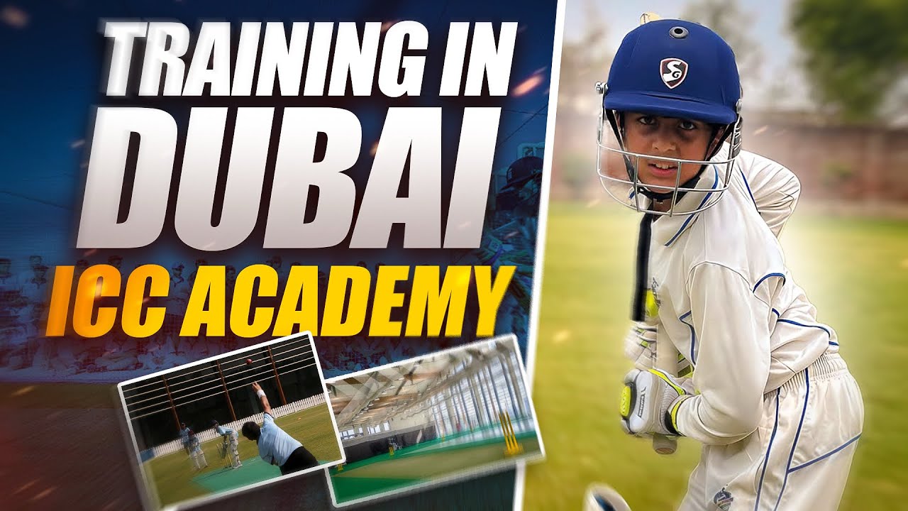 ICC CRICKET Academy Dubai 