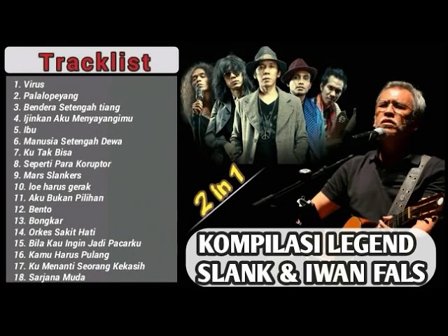 Slank Feat Iwan fals -  kumpulan lagu terbaik Slank dan Iwan fals #Vol.1 class=