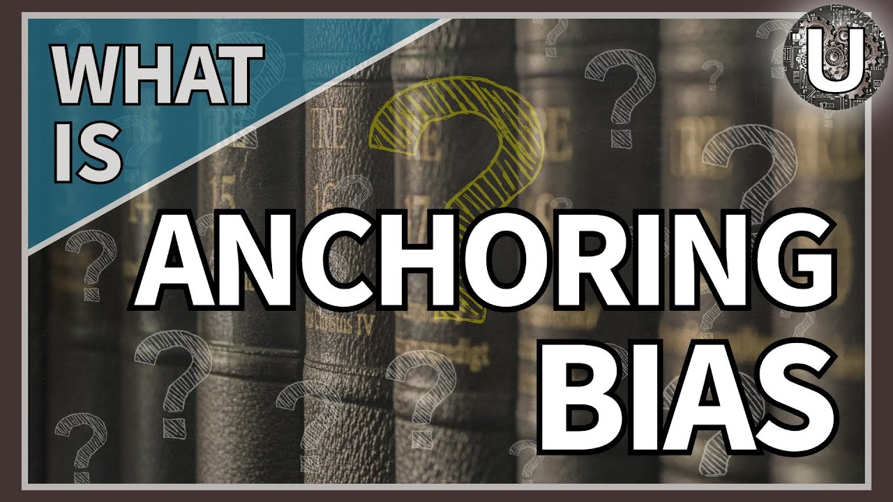 What is Anchoring Bias? The Unpacked Glossary