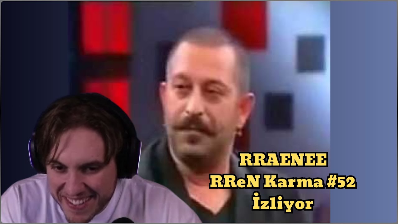 RRaenee RReN Karma #52 İzliyor