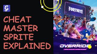 Cheat Master Sprites in Fortnite - Explained