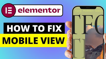 How To Fix WordPress Mobile View Elementor