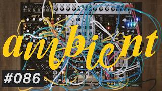 Session 086 / Modular Synth Ambient : 15min