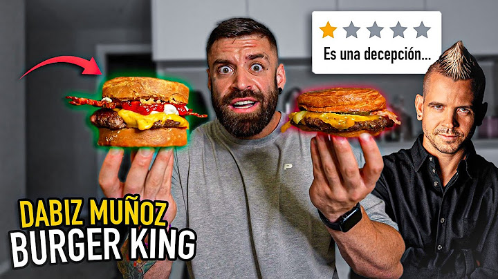 ME DECEPCIONA la HAMBURGUESA de DABIZ MUÑOZ en BURGER KING y la MEJORO *dabiz no veas este video*