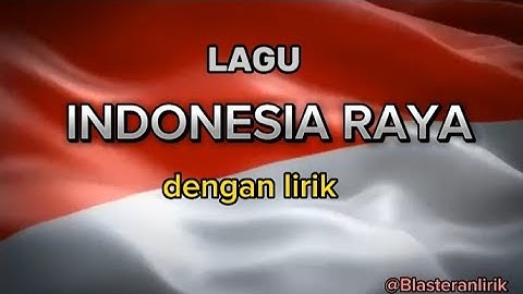 Lagu Indonesia Raya, teks lirik karaoke