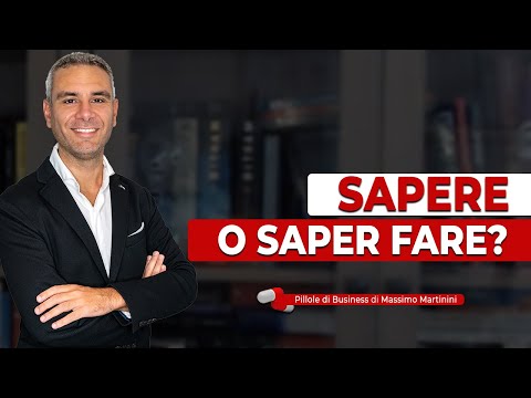 Sapere o SAPER FARE?