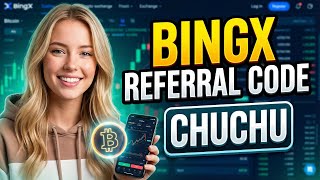 BingX Referral Code How To Use "CHUCHU" For Bonuses In 2026 | Clark Lucy