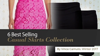 6 Best Selling Casual Skirts Collection By Vince Camuto Winter 2017