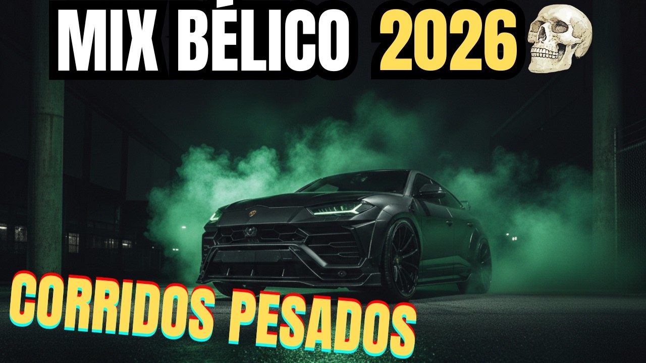 MIX BÉLICO 🏎️💨 | Corridos Tumbados 2026 para alucines | SOLO ESTRENOS