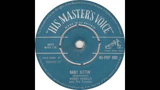 UK New Entry 1961 (186) Bobby Angelo & The Tuxedos - Baby Sittin'