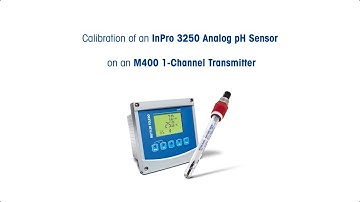 Calibration of the Mettler-Toledo InPro 3250 Sensor and M400 Transmitter