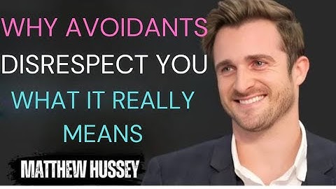 Why Avoidants Disrespect You (And What It Really Means) | Matthew Hussey