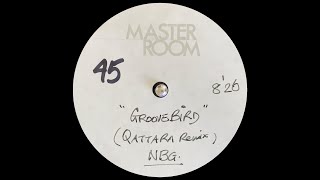 Natural Born Grooves - Groovebird (Qattara Remix) (1997) (Acetate)