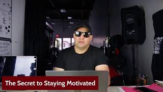 The Secret to Staying Motivated
