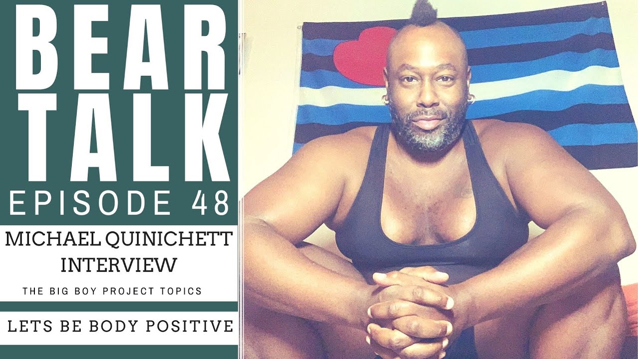 Bear Talk Episode 48 Michael Quinichett Interview (Body Positive