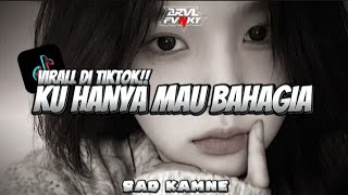 Dj Ku Hanya Mau Bahagia Sad Kamne   Virall Di Tiktok By Arull Fvnkyy