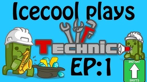 InstantShifts Minecraft: Technic Part 1 The Beginning