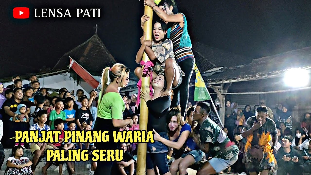 PANJAT PINANG WARIA PALING SERU live DS ngurensiti kec wedarijaksa
