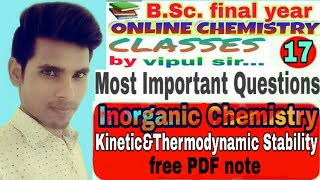 Kinetic & Thermodynamic Stability of Complexes | Most imp. Q. part-17 | by Vipul sir