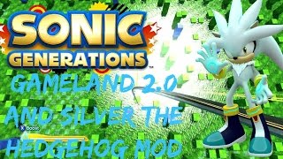 Sonic Generations (PC) Gameland 2.0 and Silver the Hedgehog Mod