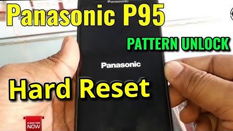 Panasonic P95 Hard Reset or Pattern Unlock Easy Trick With Keys