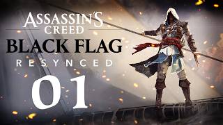 A PIRATES LIFE FOR ME! Assassin's Creed Black Flag Resynced [Early Access] Let's Play #1