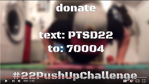 Day 1 of 22 Push Up Challenge for PTSD awareness