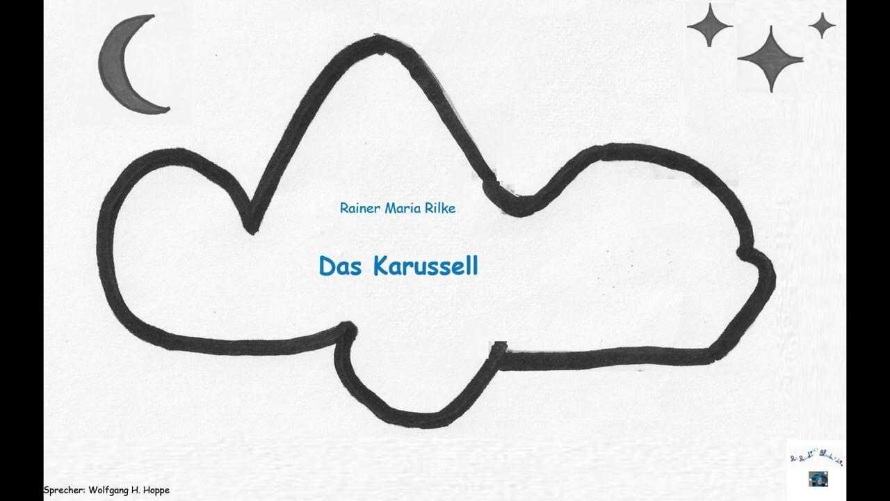 Rainer Maria Rilke Das Karussell YouTube