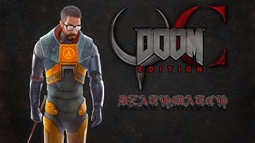 QCDE: Deathmatch - Gordan Freeman w/ Bots