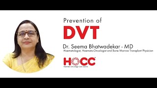 Deep Vein Thrombosis & Pulmonary Embolism - Episode 4 - Prevention for DVT - Dr. Seema Bhatwadekar