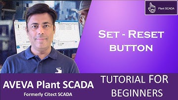 6- AVEVA Plant SCADA | How to Configure Set-Reset Button | Beginner Tutorial Step by Step