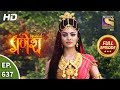 Vighnaharta Ganesh - Ep 637 - Full Episode - 29th January, 2020