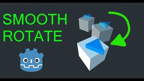 Godot Quick Tip - 3D Smooth Rotation - lerp_angle