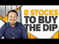 Time To Buy The Dip On These 8 Stocks?