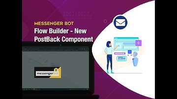 Messenger Bot Flow Builder - New PostBack Component